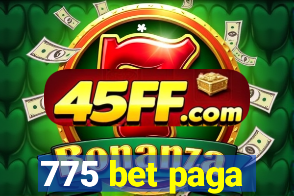775 bet paga